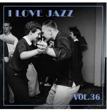 Various Artists - I Love Jazz, Vol. 36