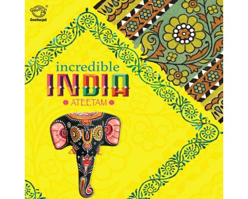 Various Artists - Incredible India (Ateetam)