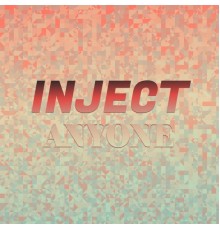 Various Artists - Inject Anyone