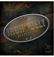 Various Artists - Iron Belt Riddim