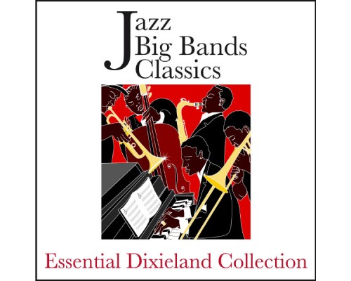 Various Artists - Jazz Big Bands ClassicsEssential Dixieland Collection Various Artists - Jazz Big Bands ClassicsEssential Dixieland Collection