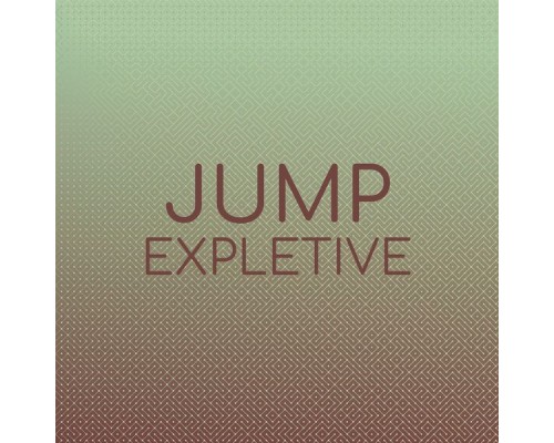 Various Artists - Jump Expletive