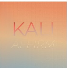 Various Artists - Kali Affirm