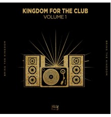 Various Artists - Kingdom For The Club Vol. 1