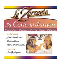 Various Artists - La Zarzuela: La Corte de Faraón (Remastered)