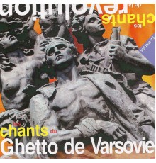 Various Artists - Les chants de la révolution, Vol. 15: Les chants du ghetto de Varsovie
