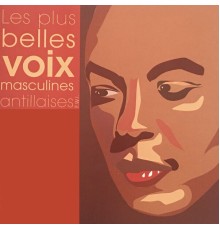 Various Artists - Les plus belles voix masculines antillaises (F.W.I)