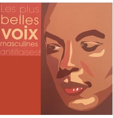 Various Artists - Les plus belles voix masculines antillaises (F.W.I)