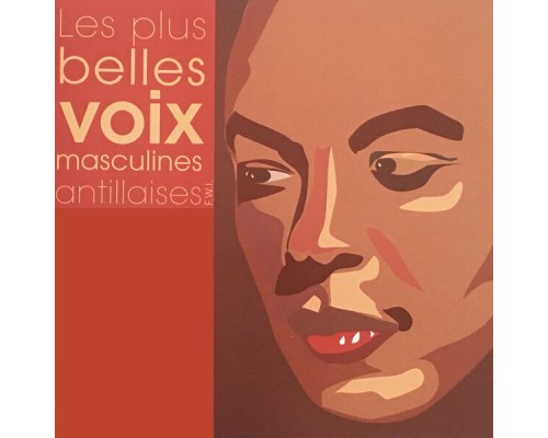 Various Artists - Les plus belles voix masculines antillaises (F.W.I) Various Artists - Les plus belles voix masculines antillaises (F.W.I)