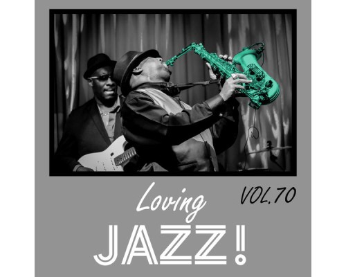 Various Artists - Loving Jazz, Vol. 70 Various Artists - Loving Jazz, Vol. 70