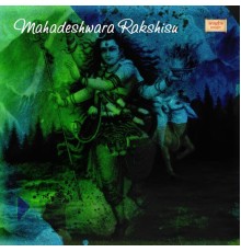 Various Artists - Mahadeshwara Rakshisu