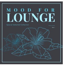 Various Artists - Mood For Lounge (Special Selected Collection), Vol. 1