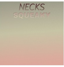 Various Artists - Necks Squeaky