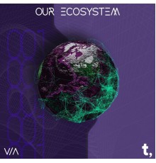 Various Artists - OUR ECOSYSTEM