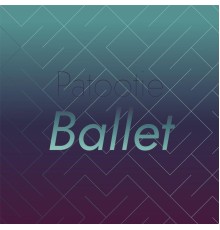 Various Artists - Patootie Ballet