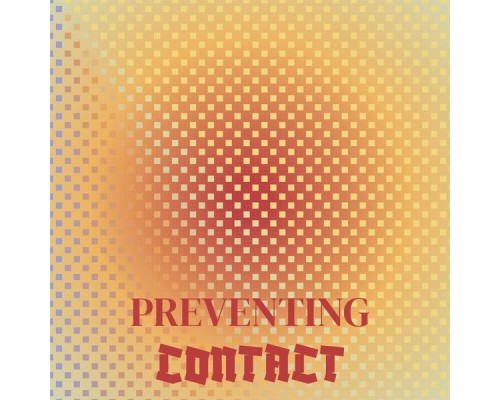 Various Artists - Preventing Contact