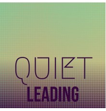 Various Artists - Quiet Leading