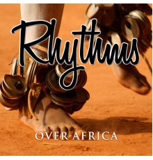 Various Artists - Rhythms Over Africa