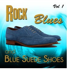 Various Artists - Rock, Blues and Blue Suede Shoes, Vol. 1