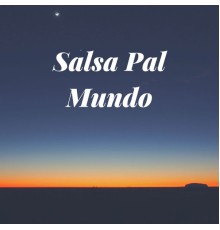 Various Artists - Salsa Pal Mundo