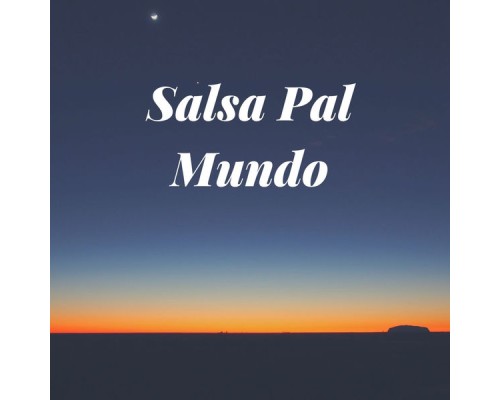 Various Artists - Salsa Pal Mundo