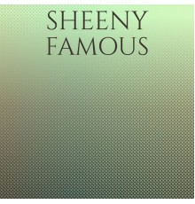 Various Artists - Sheeny Famous