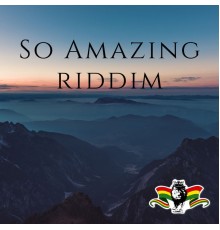 Various Artists - So Amazing Riddim