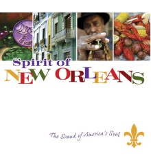 Various Artists - Spirit of New Orleans: The Sound of America's Soul