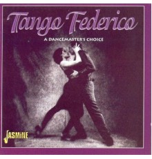 Various Artists - Tango Federico: A Dancemaster's Choice
