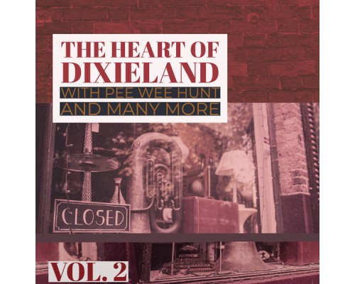 Various Artists - The Heart of Dixieland - With Pee Wee Hunt and Many More (Vol. 2)