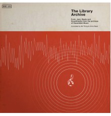 Various Artists - The Library Archive - Funk, Jazz, Beats and Soundtracks from the Vaults of Cavendish Music