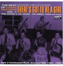 Various Artists - There's Got To Be A Girl: The Best Of Chase Records Vol. 1