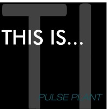 Various Artists - This Is...Pulse Plant