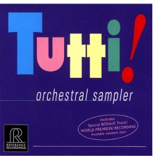 Various Artists - Tutti!: Orchestral Sampler