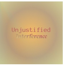 Various Artists - Unjustified Interference