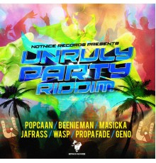 Various Artists - Unruly Party Riddim