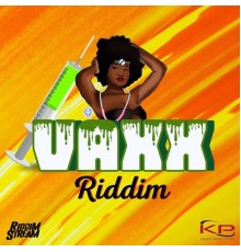 Various Artists - Vaxx Riddim