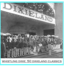 Various Artists - Whistling Dixie: 50 Dixieland Classics