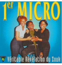 Various Artists - 1er micro: Véritable révélation du zouk