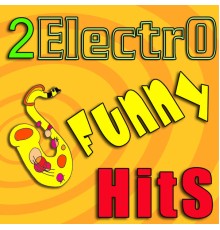 Various Artists - 2ElectroFunnyHits