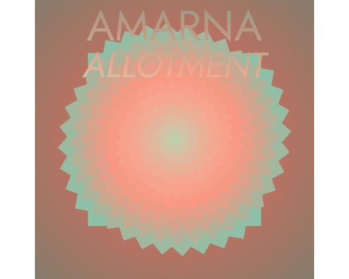 Various Artists - Amarna Allotment