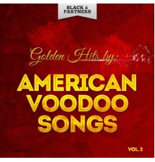 Various Artists - American Voodoo Songs