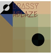 Various Artists - Brassy Ablaze