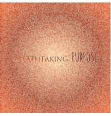 Various Artists - Breathtaking Purpose