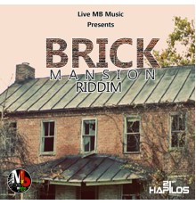 Various Artists - Brick Mansion Riddim