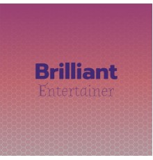 Various Artists - Brilliant Entertainer