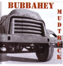 Various Artists - Bubbahey Mud Truck