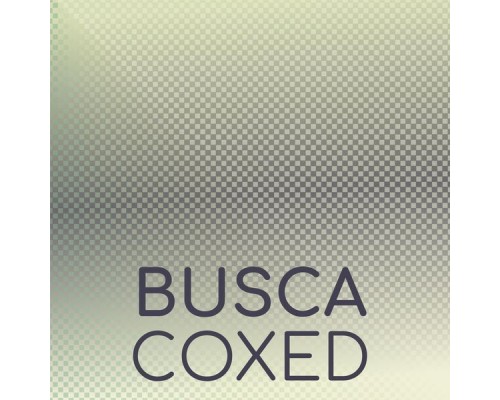 Various Artists - Busca Coxed