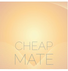 Various Artists - Cheap Mate