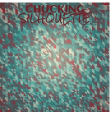 Various Artists - Chucking Silhouette